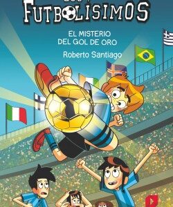 Los Futbolísimos 25: El misterio del gol de oro