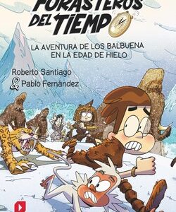 La aventura de los Balbuena en la Edad de Hielo