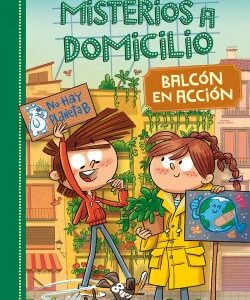 Misterio a domicilio 8. Balcón en acción