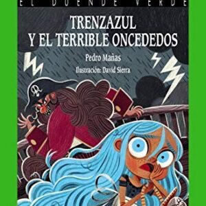 Trenzazul y el terrible Oncededos