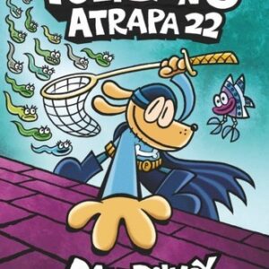 Policán. Atrapa 22