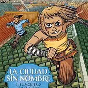 Ciudad sin nombre. 1 Agujero en el cieloCIUDAD SIN NOMBRE,