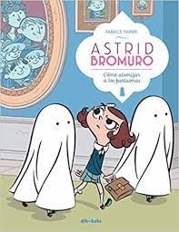 Astrid Bromuro 2, Cómo atomizar a los fantasmas