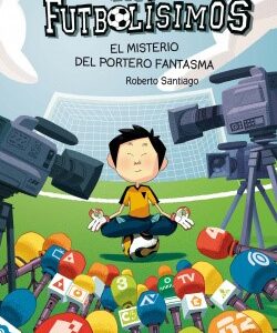 Los futbolísimos 3. El misterio del portero fantasma
