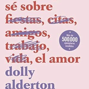 Todo lo que sé sobre el amor