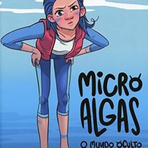 Microalgas : o mundo oculto