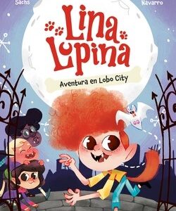 Lina Lupina 1. Aventura en Lobo City