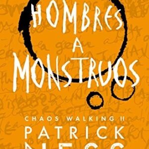 De hombres a monstruos