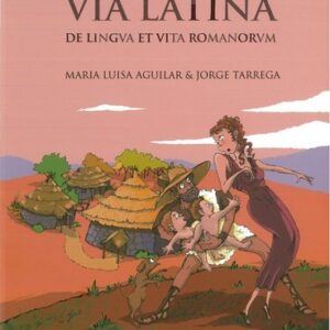 Via latina : de lingua et vita romanorum