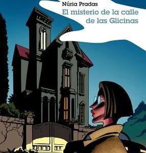 El misterio de la calle de las glicinas