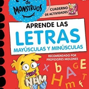 Aprender las letras en la escuela de Monstruos : cuaderno para repasar el abecedario y practicar las