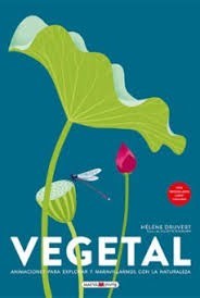 Vegetal : animaciones para explorar y maravillarnos con la naturaleza
