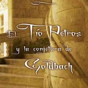 El tio petros y la conjetura de goldbach