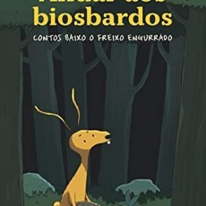 Andar aos biosbardos : contos baixo o freixo engurrado