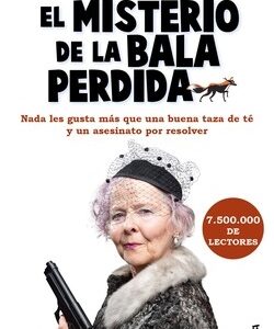 EL MISTERIO DE LA BALA PERDIDA