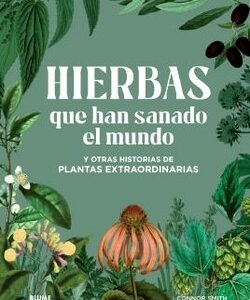 HIERBAS QUE HAN SANADO EL MUNDO