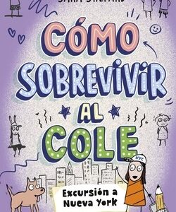 COMO SOBREVIVIR AL COLE 4 EXCURSION A NUEVA YORK