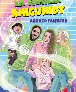 La Familia Amiguindy 1. Abrazo familiar