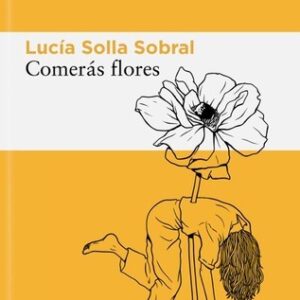 Comerás flores
