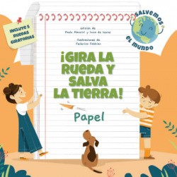 Gira la rueda y salva la ierra. El papel