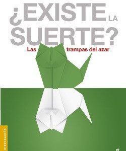 ¿Existe la suerte?