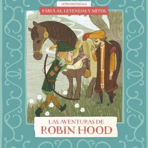 Fábulas, leyendas y mitos : Las aventuras de Robin Hood