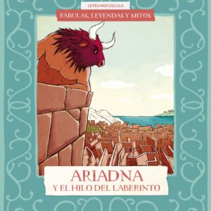 Fábulas, leyendas y mitos : Ariadna y el hilo del laberinto