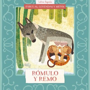 Fábulas, leyendas y mitos : Rómulo y Remo
