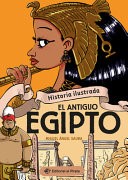 Historia ilustrada - El antiguo Egipto