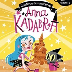 Anna Kadabra. Cuaderno de vacaciones. 2º de primaria