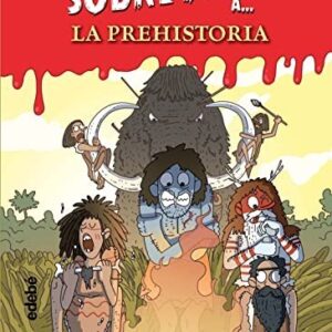 Cómo sobrevivir a la prehistoria