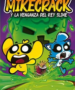 Las perrerías de Mike 3. Mikecrack y la venganza