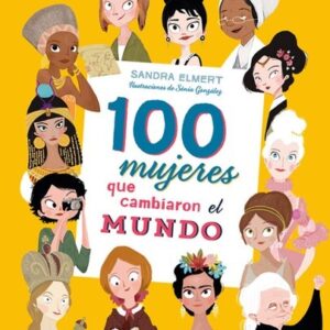 100 mujeres que cambiaron el mundo (Colección 100)