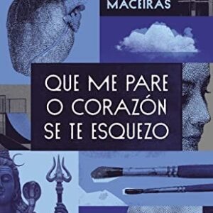Que me pare o corazón se te esquezo