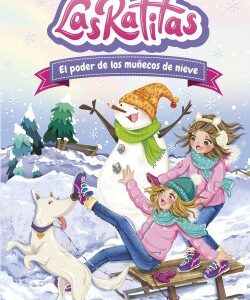 Las Ratitas 6. El poder de los muñecos de nieve