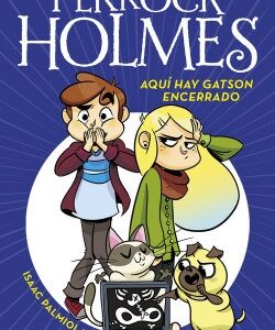 Perrock Holmes 5. Aquí hay Gatson encerrado
