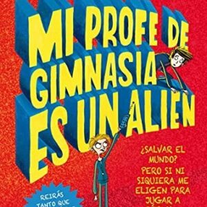 Mi profe de gimnasia es un alien