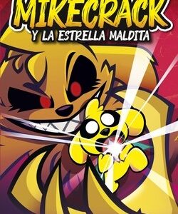 Las perrerias de Mike 1. Mikecrack y la estrella maldita