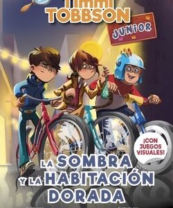 Los casos de Timmi Tobbson Junior 3. La sombra y la habitación dorada