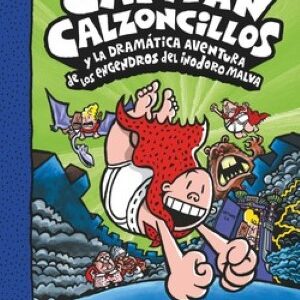 El Capitán Calzoncillos y la dramática aventura de los engendros del inodoro malva