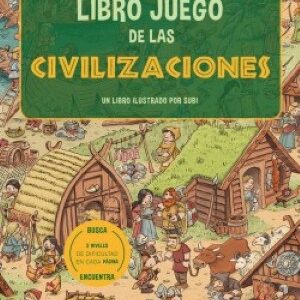 El gran libro juego de las civilizaciones : un libro infantil con 3 niveles de juego, de 3 a 8 años