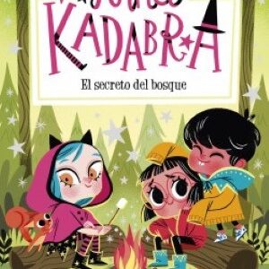 Anna Kadabra. El secreto del bosque