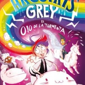 Arcoiris Grey 2. El ojo de la tormenta