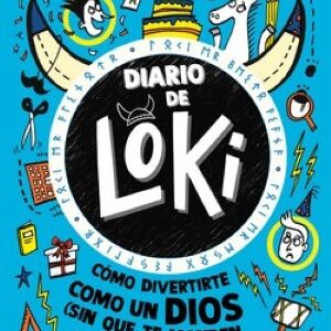 Diario de Loki : cómo divertirte como un dios (sin que te manden al infierno)